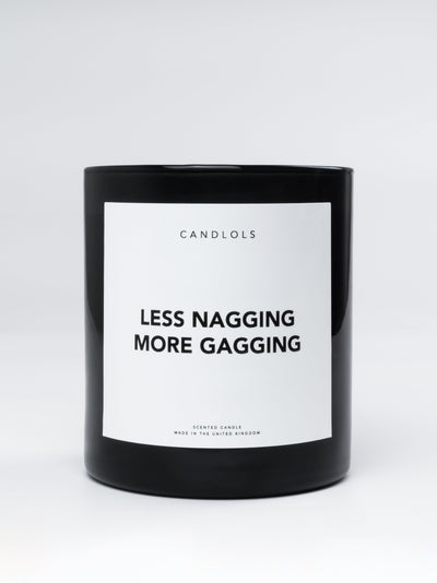 Less Nagging More Gagging