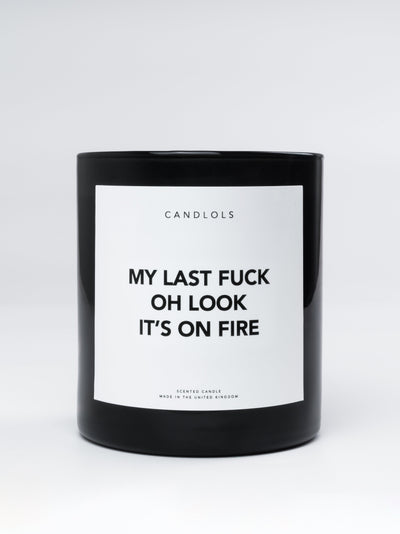 My Last Fuck Oh Look It’s On Fire