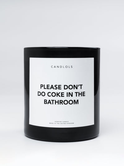Please Don’t Do Coke In The Bathroom