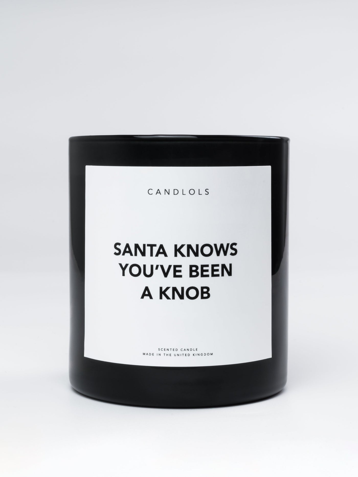 Santa Knows You've Been A Knob